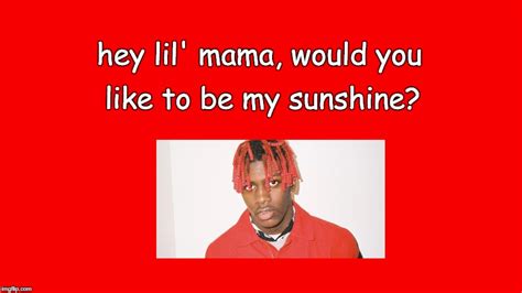 hey lil mama would you like to be my sunshine|D.R.A.M. FEAT. LIL YACHTY .